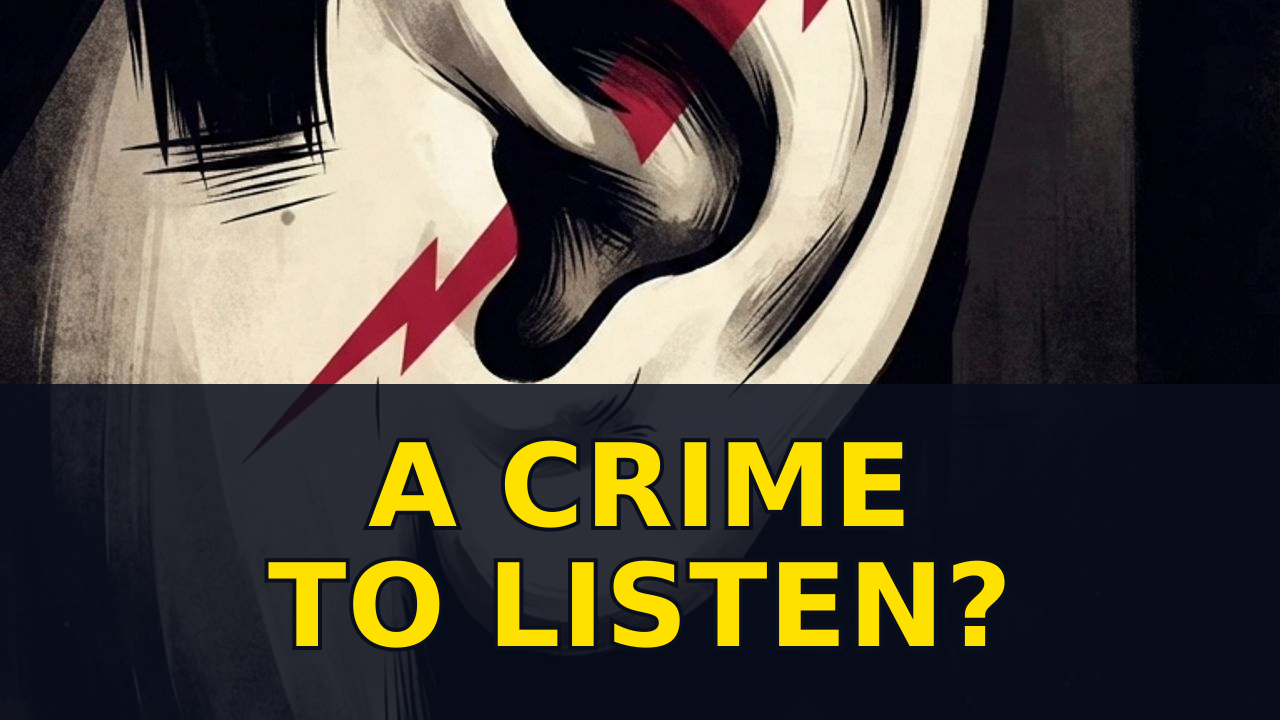 Arrested for Listening